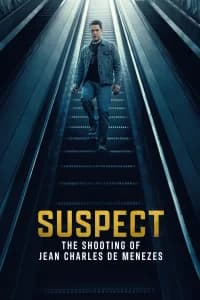 Suspect: The Shooting of Jean Charles de Menezes