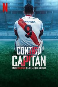 Contigo Capitan: Paolo Guerrero in lotta per la giustizia
