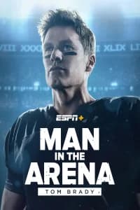 Man in the Arena: Tom Brady