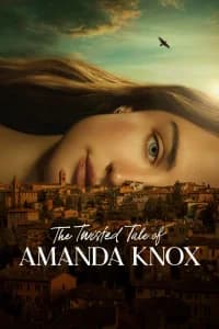 The Twisted Tale of Amanda Knox