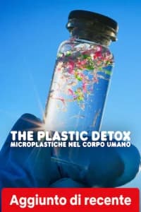The Plastic Detox: microplastiche nel corpo umano