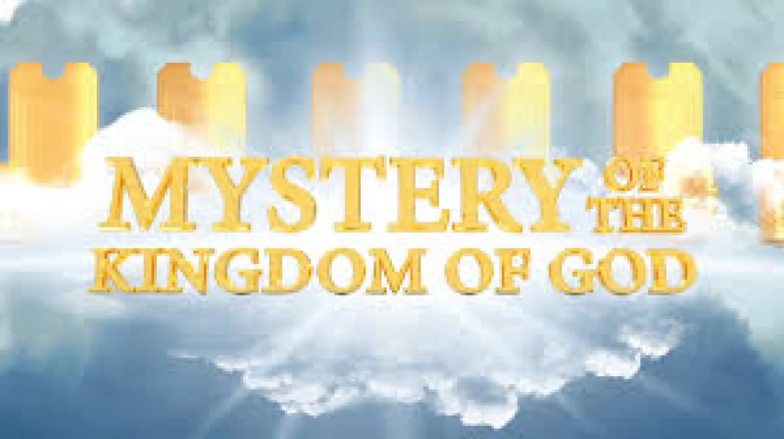 Mystery of the Kingdom of God