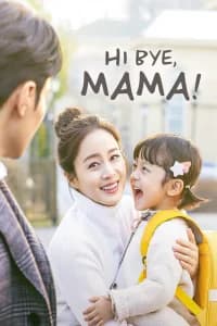 Hi Bye, Mama!