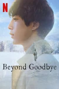 Beyond Goodbye