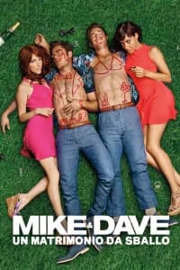 Mike & Dave: Un matrimonio da sballo