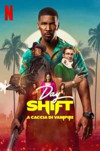 Day Shift - A caccia di Vampiri