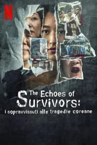 The Echoes of Survivors: i sopravvissuti alle tragedie coreane