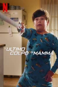 L'ultimo colpo di mamma