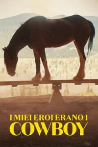 I miei eroi erano i cowboy