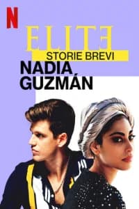 Elite storie brevi: Nadia Guzmán