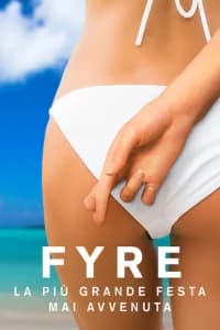 FYRE: La più grande festa mai avvenuta
