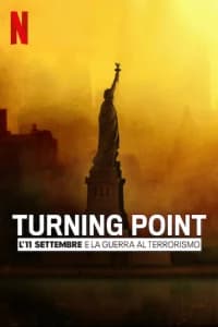 Turning Point: l'11 settembre e la guerra al terrorismo