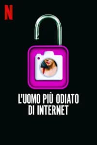 L'uomo più odiato di Internet