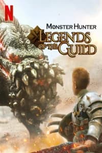 Monster Hunter - Legends of the Guild