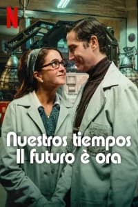 Nuestros tiempos - Il futuro è ora