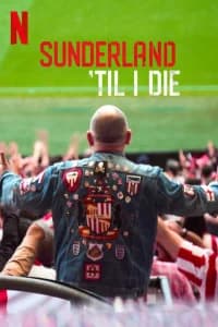 Sunderland 'Til I Die