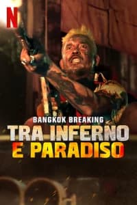 Bangkok Breaking - Tra inferno e paradiso