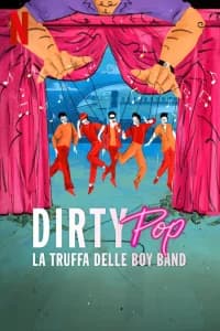 Dirty Pop: la truffa delle boy band