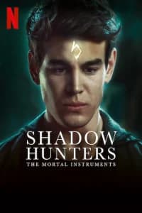 Shadowhunters: The Mortal Instruments