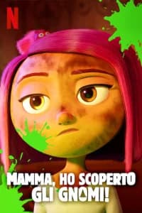 Mamma, ho scoperto gli gnomi!
