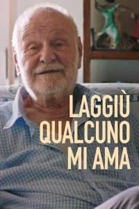 Laggiù qualcuno mi ama