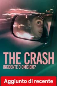 The Crash: incidente o omicidio?