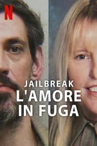 Jailbreak: L'amore in fuga