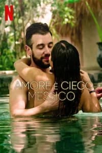 L'amore è cieco: Messico