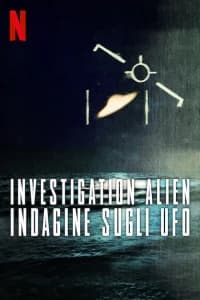 Investigation Alien: indagine sugli UFO