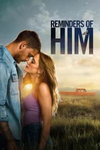 Reminders of Him - La parte migliore di te
