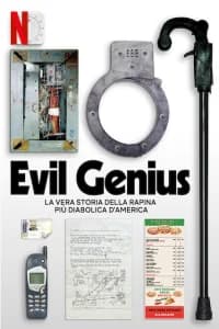 Evil Genius: la vera storia della rapina più diabolica d'America