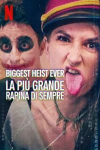 Biggest Heist Ever: la più grande rapina di sempre