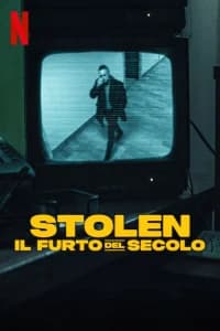 Stolen: il furto del secolo