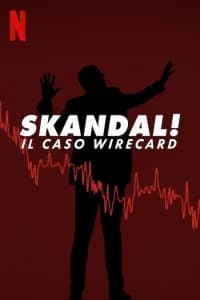 Skandal! Il caso Wirecard