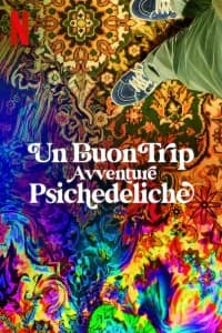 Un buon trip: avventure psichedeliche
