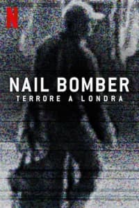 Nail Bomber: terrore a Londra