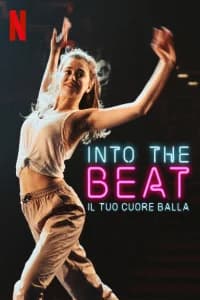 Into the Beat - Il tuo cuore balla