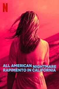 All American Nightmare: Rapimento in California