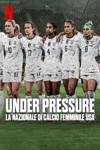 Under Pressure: la nazionale di calcio femminile USA