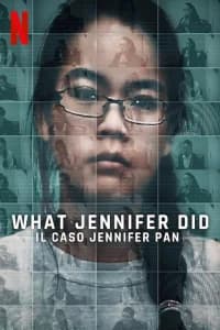 What Jennifer Did: il caso Jennifer Pan