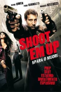 Shoot 'Em Up - Spara o muori!