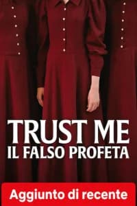 Trust Me: il falso profeta