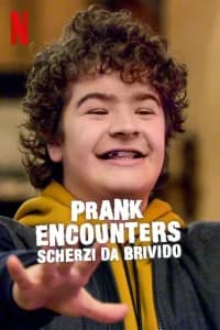 Prank Encounters - Scherzi da brivido