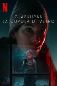 Glaskupan - La cupola di vetro