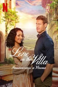 Love in the Villa - Innamorarsi a Verona