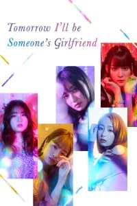 Tomorrow, I'll Be Someone's Girlfriend