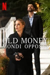Old Money - Mondi opposti