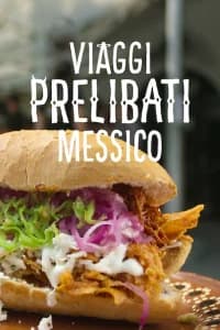 Viaggi prelibati: Messico