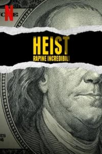 Heist: rapine incredibili