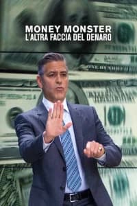 Money Monster - L'altra faccia del denaro